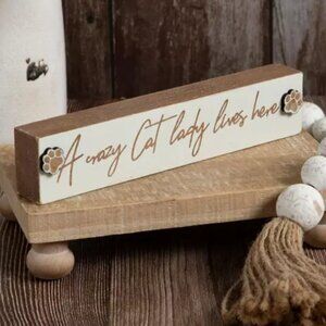 Crazy Cat Lady Lives Here Wood Block Dimensions: 1.63" H x 7.75" W x 1.06" D NWT